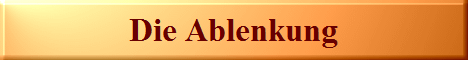 Die Ablenkung