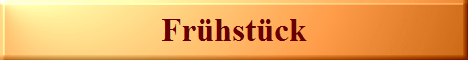 Fr�hst�ck
